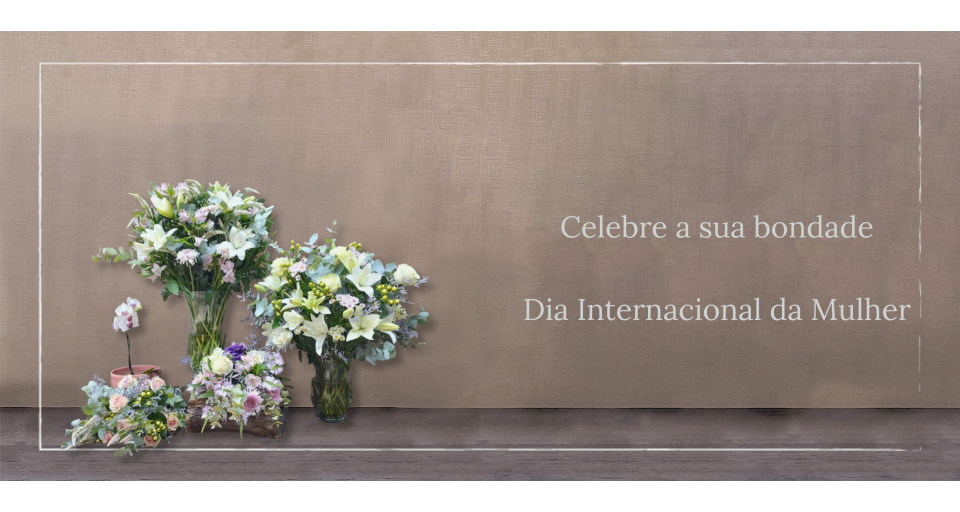 Dia Internacional da Mulher