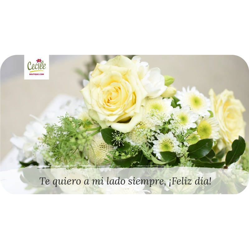 Te quiero a mi lado siempre, ¡Feliz día!